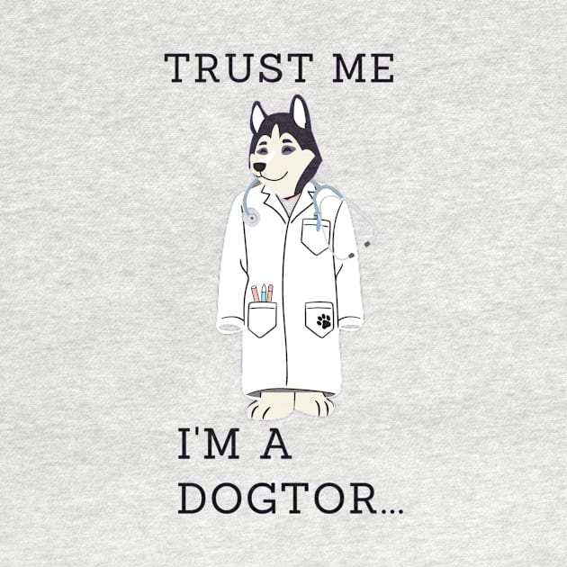 Trust me I'm a dogtor - Doctor by LukjanovArt